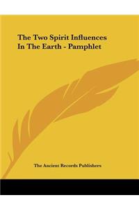 The Two Spirit Influences In The Earth - Pamphlet