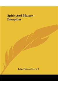 Spirit and Matter - Pamphlet