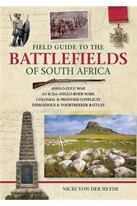 Field Guide to the Battlefields of South Africa