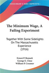 Minimum Wage, A Failing Experiment