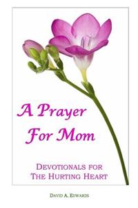 A Prayer For Mom