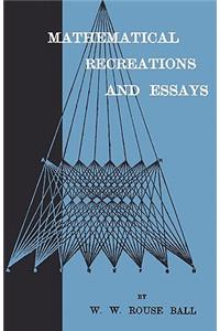 Mathematical Recreations And Essays