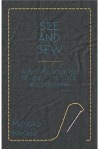 See and Sew, A Picture Book of Sewing - The Good Housekeeping