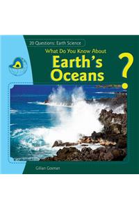 What Do You Know about Earth's Oceans?