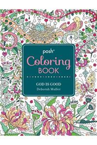 Posh Adult Coloring Book: God Is Good