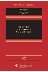The First Amendment: Cases and Theory