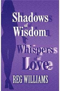 Shadows of Wisdom, Whispers of Love