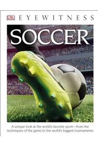 DK Eyewitness Books: Soccer (Library Edition)