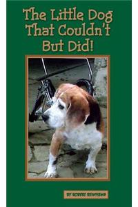The Little Dog That Couldn't But Did!