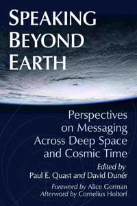 Speaking Beyond Earth: Perspectives on Messaging Across Deep Space and Cosmic Time