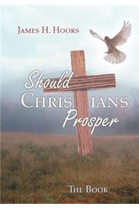 Should Christians Prosper?