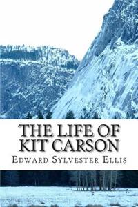 The Life of Kit Carson