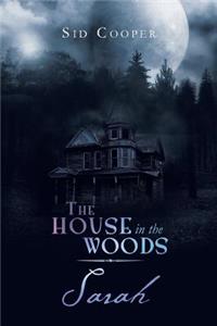 House in the Woods - Sarah