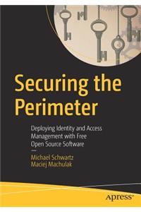Securing the Perimeter: Deploying Identity and Access Management with Free Open Source Software