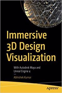 Immersive 3D Design Visualization With Autodesk Maya And Unreal Engine 4