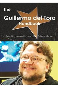 The Guillermo del Toro Handbook - Everything You Need to Know about Guillermo del Toro