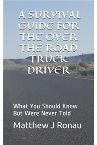 A Survival Guide for Over-the-Road Truck Drivers