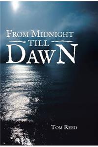 From Midnight Till Dawn