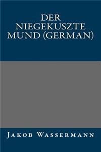 Der Niegekuszte Mund (German)