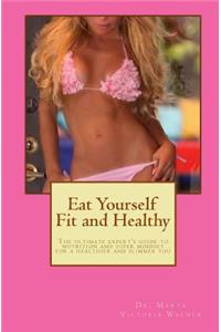 Eat Yourself Fit and Healthy