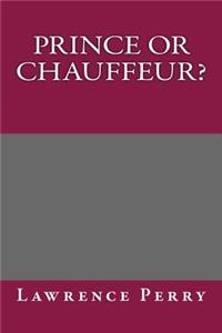 Prince or Chauffeur?