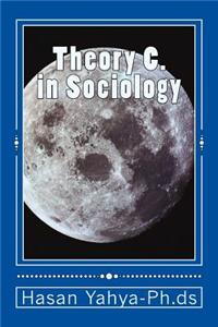 Theory C. in Sociology