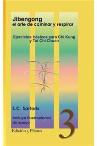 Jibengong el arte de caminar y respirar: ejercicios básicos para Chi Kung y Tai Chi Chuan