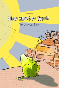 Cinco metros de tiempo/Five Meters of Time