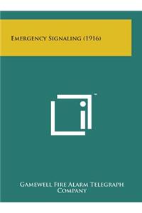 Emergency Signaling (1916)
