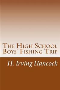 The High School Boys' Fishing Trip