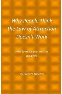 Why People Think the Law of Attraction Doesn't Work
