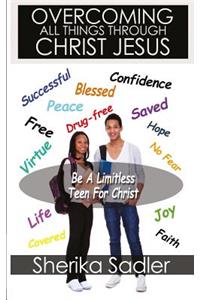 Overcoming All Things Through Christ Jesus
