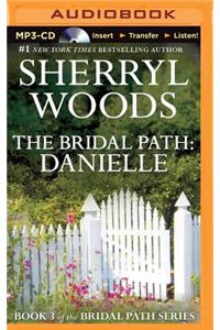 The Bridal Path: Danielle