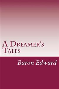 A Dreamer's Tales