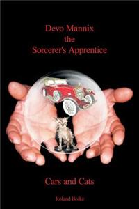 Devo Mannix the Sorcerer's Apprentice: Cars and Cats