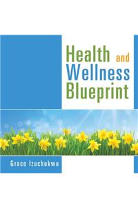 Health and Wellness Blueprint