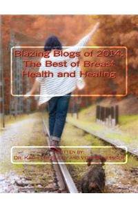 Blazing Blogs of 2014: The Best of Breast Health and Healing