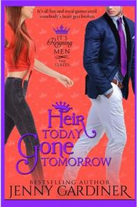 Heir Today, Gone Tomorrow