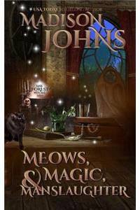Meows, Magic & Manslaughter