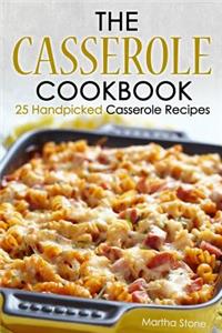 The Casserole Cookbook