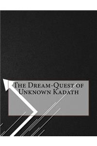 The Dream-Quest of Unknown Kadath
