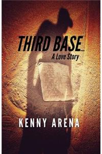 Third Base... A Love Story