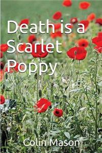 Death is a Scarlet Poppy
