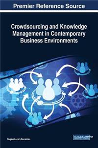 Crowdsourcing and Knowledge Management in Contemporary Business Environments