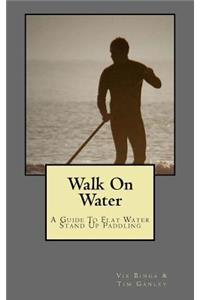 Walk On Water