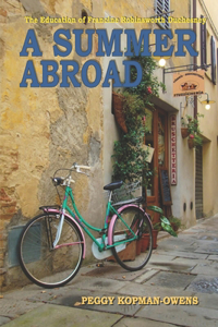 The Education of Francine Robinsworth Duchesney A SUMMER ABROAD