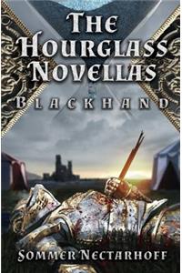 Blackhand (the Hourglass Novellas, Volume I)