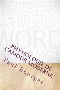 Physiologie De L'amour Moderne