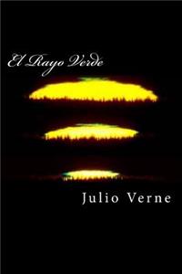 El Rayo Verde (Spanish Edition)
