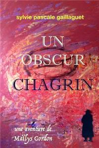 Un obscur chagrin